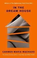 In the Dream House - Machado Carmen Maria