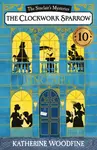 The Clockwork Sparrow - Katherine Woodfine