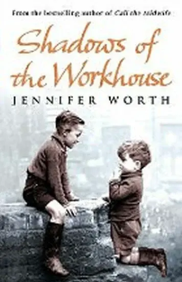 Shadows Of The Workhouse - Jennifer Worthová