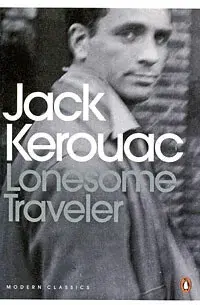 Lonesome Traveler - Jack Kerouac
