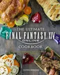 Final Fantasy XIV: The Official Cookbook - Victoria Rosenthal