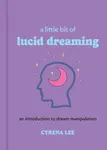 A Little Bit of Lucid Dreaming - Cyrena Lee