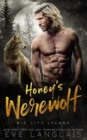 Honey's Werewolf - Eve Langlais