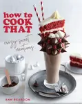 How to Cook That - ANN REARDON