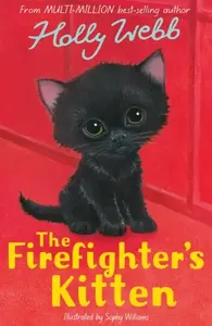 The Firefighter's Kitten - Holly Webbová