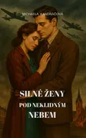 Silné ženy: Pod neklidným nebem - Michaela Kandráčová