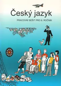 Český jazyk pro 8. ročník - pracovní sešit - Zdeněk Topil, Vladimíra Bičíková