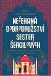 Nečekaná dobrodružství sester Šergilových - Balli Kaur Jaswalová