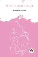 Pierre and Luce - Romain Rolland