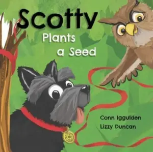 Scotty Plants A Seed - Conn Iggulden