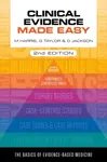 Clinical Evidence Made Easy, second edition - Michael Harris, Daniel T. Jackson, Gordon  Taylor