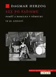 Sex po fašismu - Dagmar Herzog - e-kniha