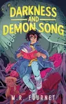Darkness and Demon Song - M R Fournet