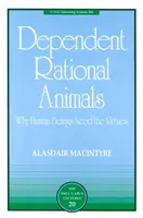 Dependent Rational Animals - MacIntyre Alasdair