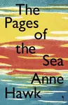 The Pages of the Sea - Anne Hawk