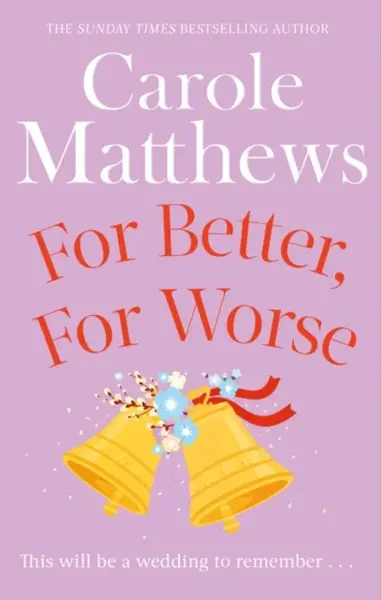 For Better, For Worse - Carole Matthewsová