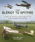 From Bleriot to Spitfire - Scott Butler