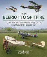 From Bleriot to Spitfire - Scott Butler