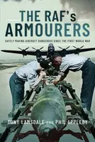 The RAF's Armourers - Phil Appleby, Tony Lamsdale
