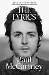 The Lyrics - 1956 to the Present - Paul McCartney
