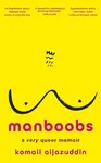Manboobs - Komail Aijazuddin