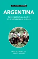Argentina - Culture Smart! - Mary Godward, Robert Hamwee