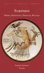 Medea, Hippolytus, Heracles, Bacchae - Eurípidés