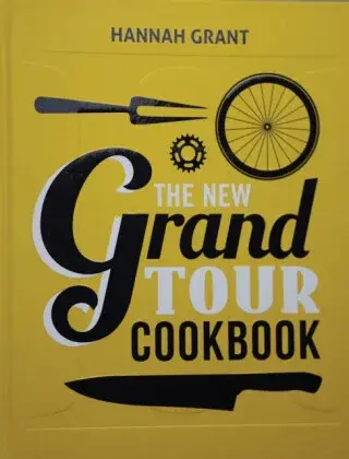 The New Grand Tour Cookbook 2 - Hannah Grant