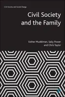 Civil Society and the Family - Taylor Chris, Sally  Power, Esther  Muddiman