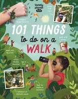 Lonely Planet Kids 101 Things to do on a Walk - Kait Eaton, Lonely Planet Kids