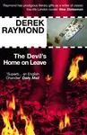 The Devil's Home On Leave - Derek Raymond