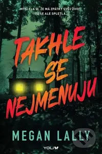 Takhle se nejmenuju - Megan Lally - kniha z kategorie Thrillery