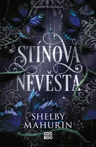 Stínová nevěsta - Shelby Mahurinová