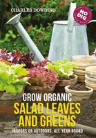 Grow Organic Salad Leaves and Greens - Charles Dowding