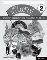 Â¡Claro! 2 Grammar, Vocabulary and Translation Workbook (Pack of 8) - Samantha Broom