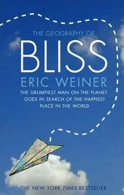 The Geography of Bliss - Eric Weiner