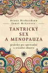 Tantrický sex a menopauza - Diana Richardson, Janet McGeever