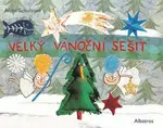Velký vánoční sešit - Alena Schulz