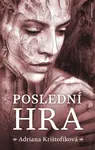 Poslední hra - Adriana Krištofíková