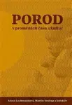 Porod v proměnách času - Martin Rychlík, Kateřina Ratislavová, Martin Soukup, Eva Hendrych Lorenzová, Kristina Janoušková, Jana Salcmanová, Alena Loch