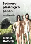Sedmero plastových panen - Martin Koláček - e-kniha