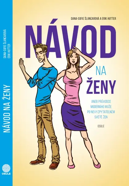 Návod na ženy - Dana-Sofie Šlancarová, Erik Hutter