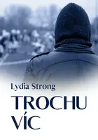Trochu víc - Lydia Strong