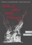Měla jsi vůbec někdy rodinu? - Clegg Bill
