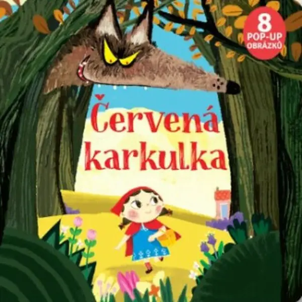 Červená karkulka  8 x POP UP - Carolina Zanotti, Andrea Bignone