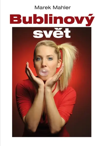 Bublinový svět - Marek Mahler