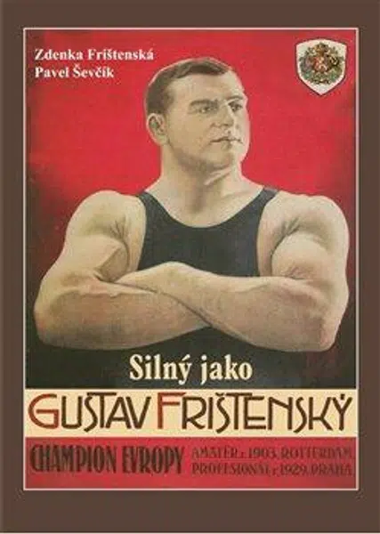 Silný jako Gustav Frištenský - Pavel Ševčík, Zdena Frištenská