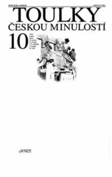 Toulky českou minulostí 10 - Velcí umělci konce 19. století: A. Dvořák, J. V. Myslbek, J. Neruda, M. Aleš - Petr Hora-Hořejš