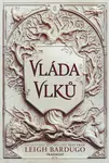 Vláda vlků - Leigh Bardugová - e-kniha