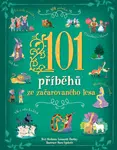 101 příběhů ze začarovaného lesa  Sara Ugolotti, Stefania Leonardi Hartlley - Stefania Leonardi Hartley